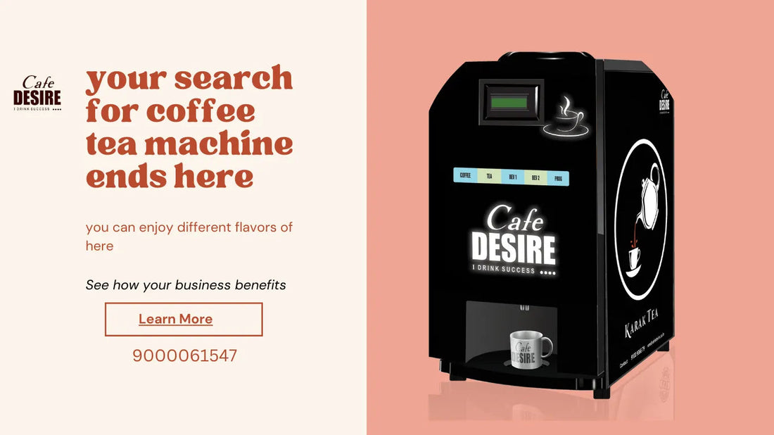 Cafe Desire’s Guide to Choosing the Perfect Coffee & Tea Vending Machine - cafedesireonline.com